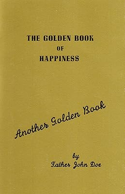 The Golden Book of Happiness
