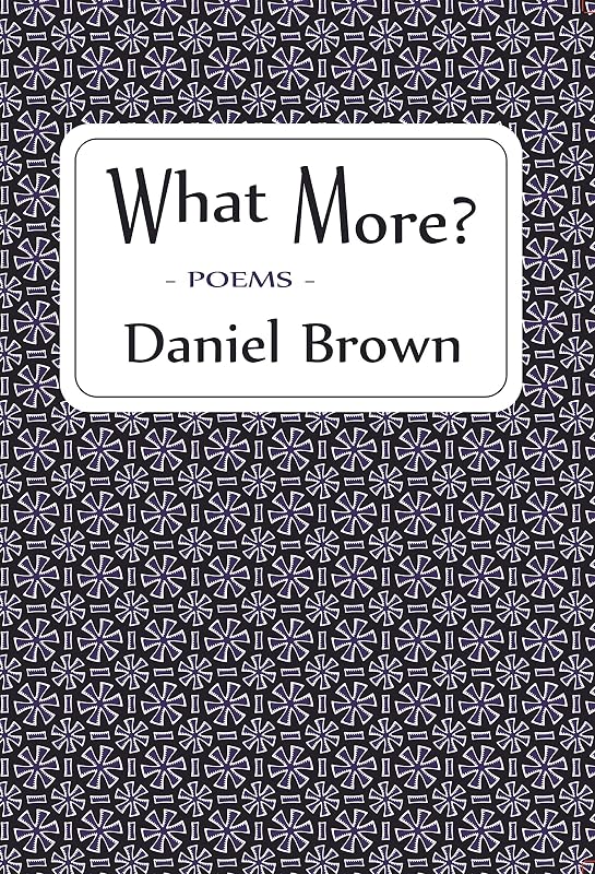 What More? by Daniel Brown