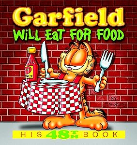Garfield Will Eat for Food: His 48th Book (Garfield Series)