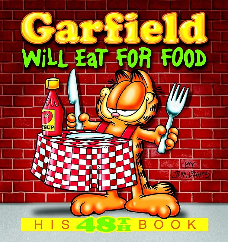 Garfield Will Eat for Food: His 48th Book (Garfield Series) by Jim Davis
