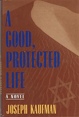 A Good, Protected Life