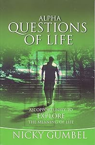 Alpha: Questions of Life: An Opportunity to explore the Meaing of Life