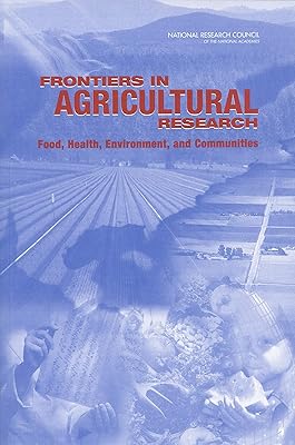 Frontiers in Agricultural Research: Food, Health, Environment, and Communities