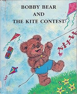 Bobby Bear's Kite Contest (Bobby Bear Series) by Marilue