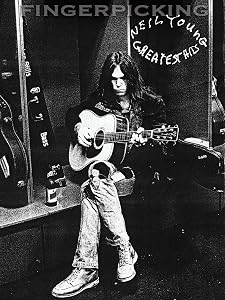 Fingerpicking Neil Young - Greatest Hits Songbook: Fingerpicking Guitar Series by Neil Young
