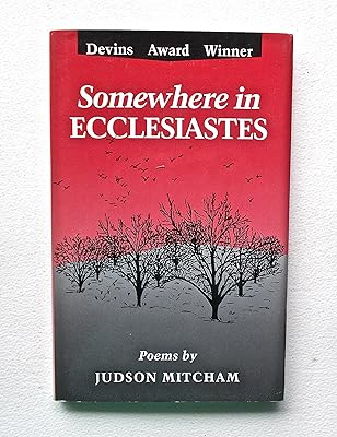 Somewhere in Ecclesiastes: Poems