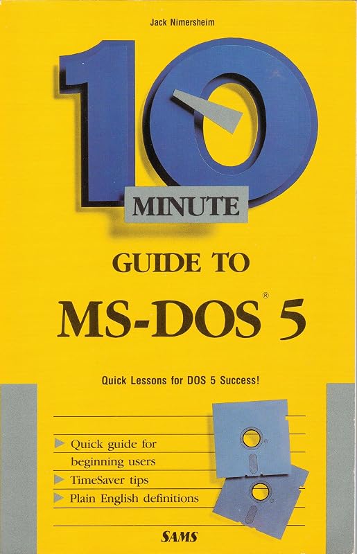 10 minute guide to MS-DOS 5 by Jack Nimersheim