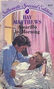 Amarillo By Morning (Silhouette Special Edition #464) by Bay Matthews