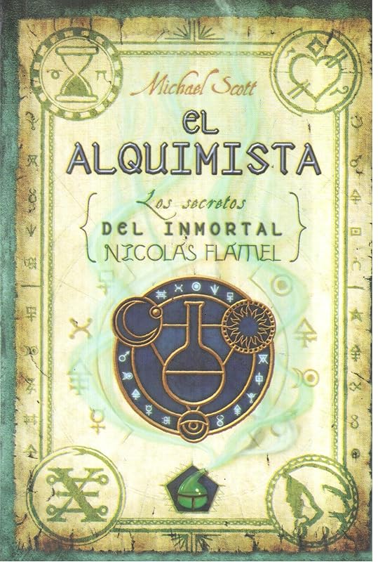 El alquimista (Los secretos del inmortal Nicolas Flamel) (Spanish Edition) by Michael Scott