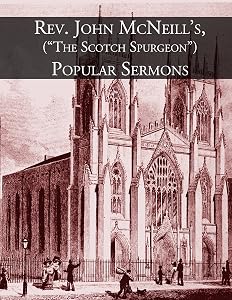 Rev. John McNeill's (The Scotch Spurgeon) Popular Sermons by John McNeill
