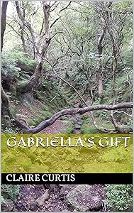 Gabriella's Gift by Claire Curtis