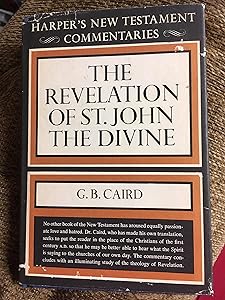 A commentary on the Revelation of St. John the Divine [Harper's New Testament Commetaries] by G. B. Caird