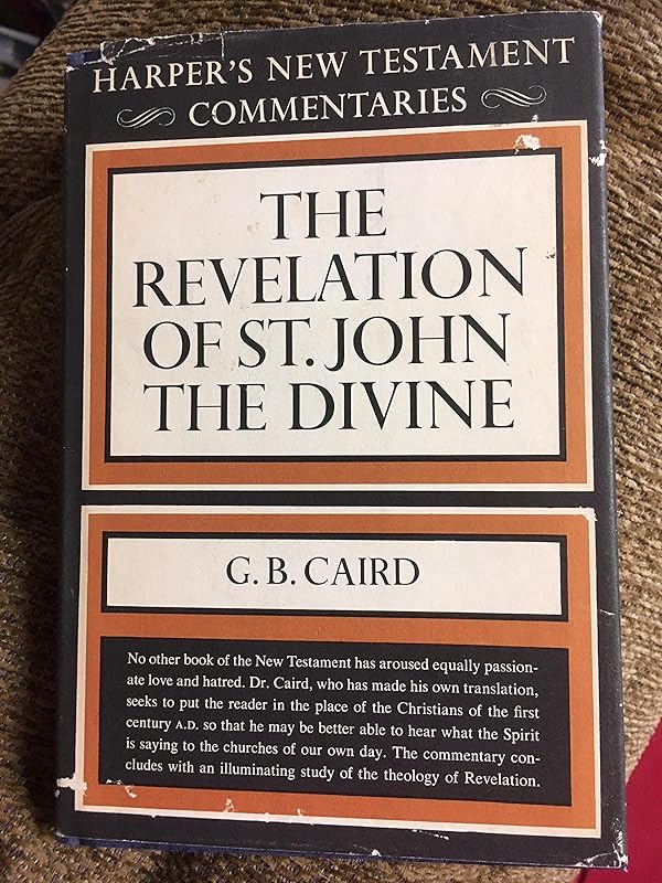 A commentary on the Revelation of St. John the Divine [Harper's New Testament Commetaries] by G. B. Caird