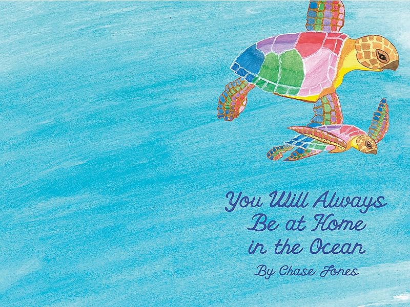 You Will Always be at Home in the Ocean by Chase Jones