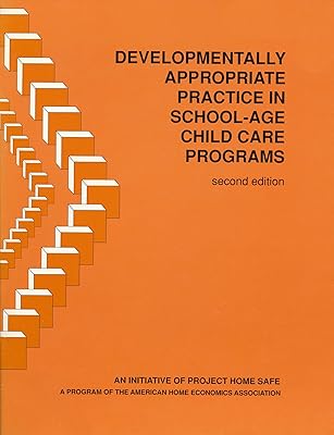 Developmentally Appropriate Practice in School-Age Child Care Programs