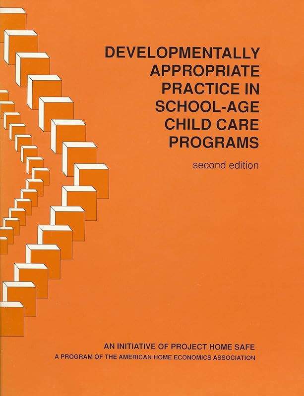 Developmentally Appropriate Practice in School-Age Child Care Programs by Kay M. Albrecht