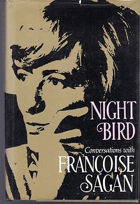 Night Bird: Conversations with Françoise Sagan