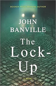 The Lock-Up: A Detective Mystery (Strafford and Quirke Book 3)