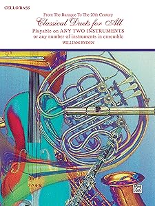 Classical Duets for All (From the Baroque to the 20th Century): Cello/Bass (For All Series)
