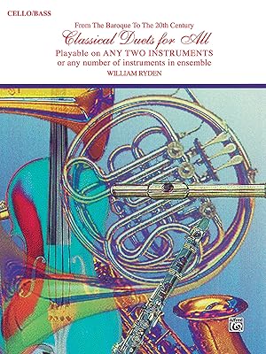 Classical Duets for All (From the Baroque to the 20th Century): Cello/Bass (For All Series)