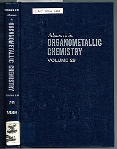 Advances in Organometallic Chemistry, Vol. 29