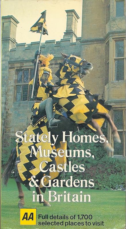 Stately homes, museums, castles & gardens in Britain by Automobile Association
