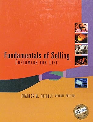 Fundamentals of selling : customers for life