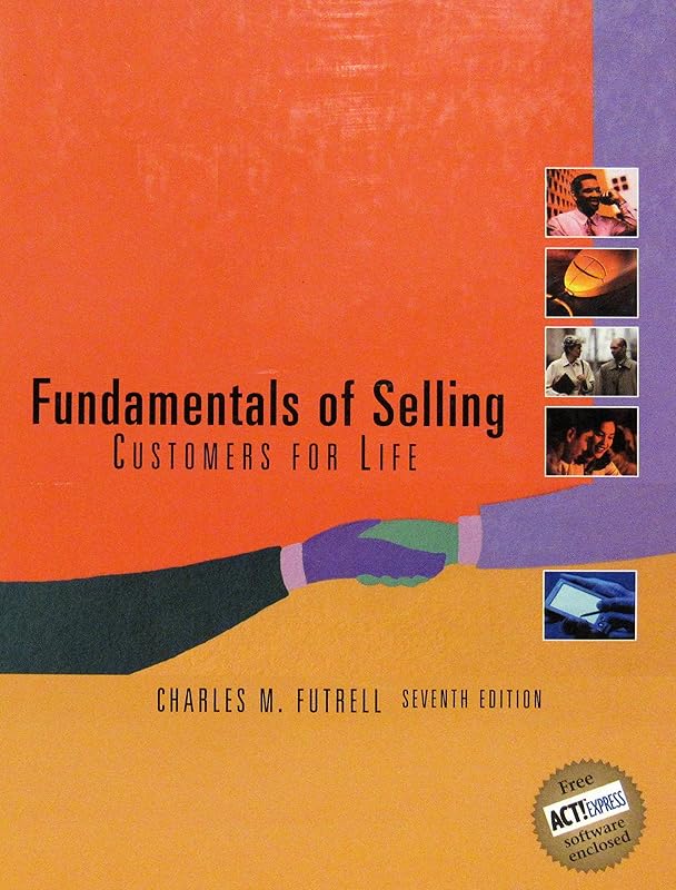 Fundamentals of selling : customers for life by Charles M. Futrell