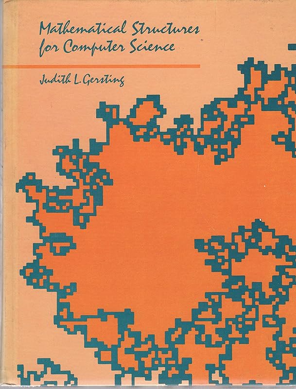 Mathematical Structures for Computer Science by Judith L. Gersting