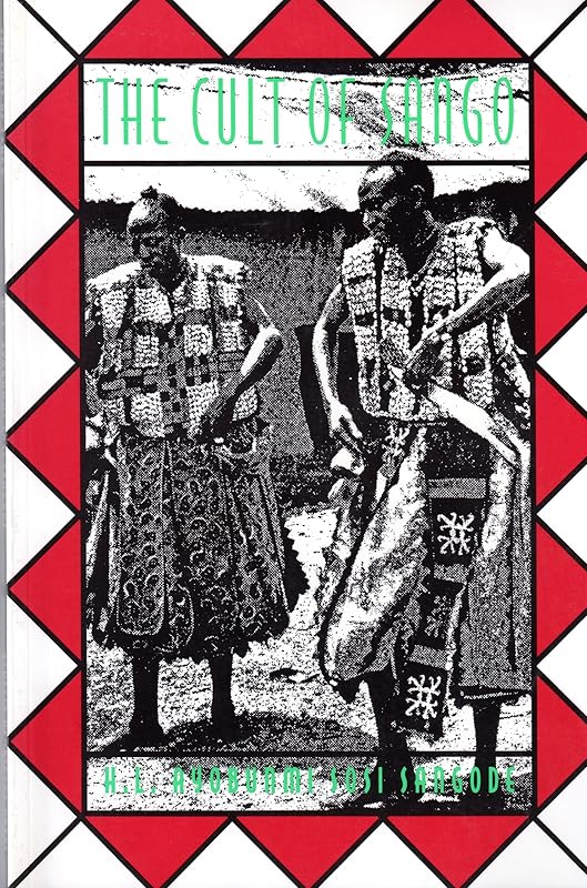 The Cult of Sango: The Study of Fire by Aydounmi Sangode