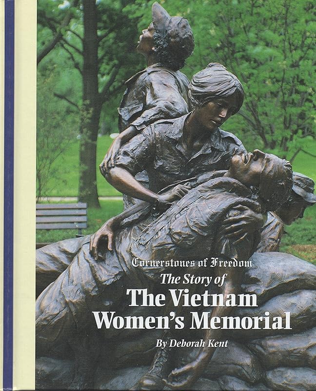 The Vietnam Women's Memorial (Cornerstones of Freedom Second Series) by Deborah Kent