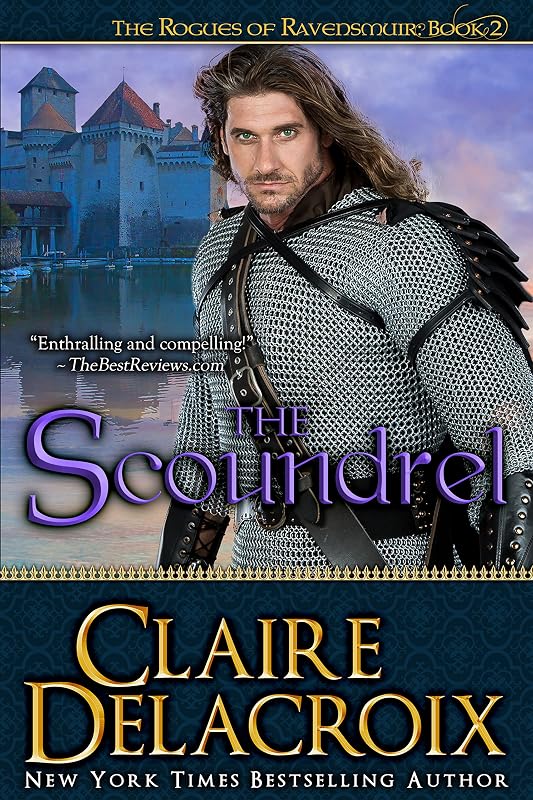 The Scoundrel (The Rogues of Ravensmuir Book 2) by Claire Delacroix