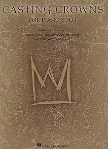 Casting Crowns for Piano Solo Songbook by Casting Crowns