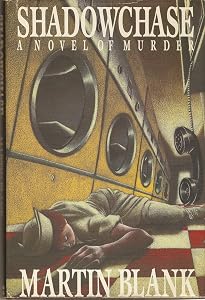 Shadowchase: A Novel of Murder by Martin Blank