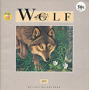 Wolf (MY FIRST NATURE BOOK) by Andrienne Soutter-Perrot