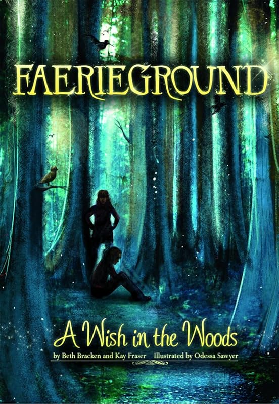 A Wish in the Woods (Faerieground, 1) by Beth Bracken