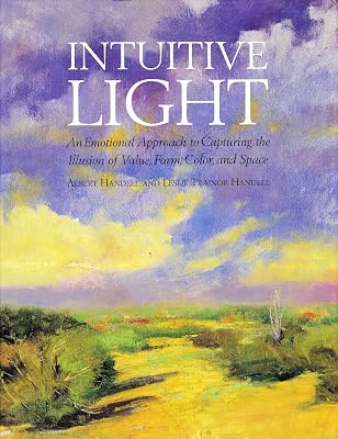 Intuitive Light: "An Emotional Approach to Capturing the Illusion of Value, Form, Color, and Space"