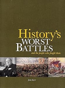 Historys Worst Battles
