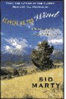 Leaning on the Wind: Under the Spell of the Great Chinook