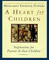 A Heart for Children: Inspirations for Parents & Their Children