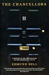 The Chancellors: A History of the Chancellors of the Exchequer, 1945-90
