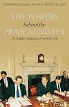 The Powers Behind the Prime Minister: The Hidden Influence of Number Ten