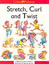 Collins Pathways Stage 2 Set F: Stretch, Curl and Twist (Collins Pathways)