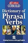 Collins COBUILD Dictionary of Phrasal Verbs: Helping learners with real English
