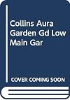The Low Maintenance Garden (Collins Aura Garden Guide)