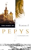The Diary of Samuel Pepys. Vol. 10: Companion