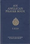 An Anglican Prayer Book 1989: Church of the Province of Southern Africa