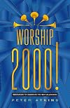 Worship 2000!: Resources to Celebrate the New Millennium