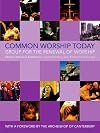 Common worship today : an illustrated guide to common worship
