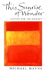 This Sunrise of Wonder: Letters for the Journey